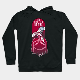 off with their heads Hoodie